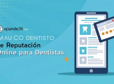 Reputación Online para Dentistas: Guía 2025 para una Imagen Impecable